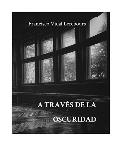Través la oscuridad - través,