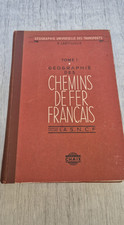 Géographie des chemins de fer français H. Lartilleux SNCF Tome 1 Chaix 1946