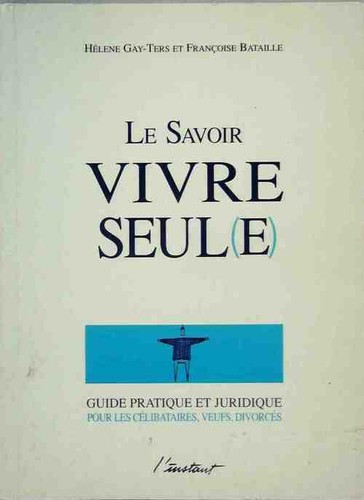 Savoir vivre seul - vivre,