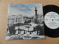 DISQUE 45T LES TOURNANTS DE LA 2EME GUERRE MONDIALE  " AOUT 1944 " 