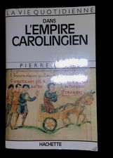 Pierre Richet, La vie quotidienne dans l'Empire carolingien ENVOI