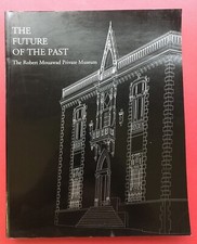 The Future of the Past Catalogue Exposition The Robert Mouawad Museum Beyrouth