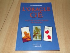 ESOTERIQUE LE GRAND LIVRE DE L ORACLE GE NOUVELLE METHODE GERARD BARBIER 2001