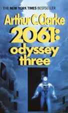Arthur C. Clarke 2061: Odyssey Three (Poche) Space Odyssey Series