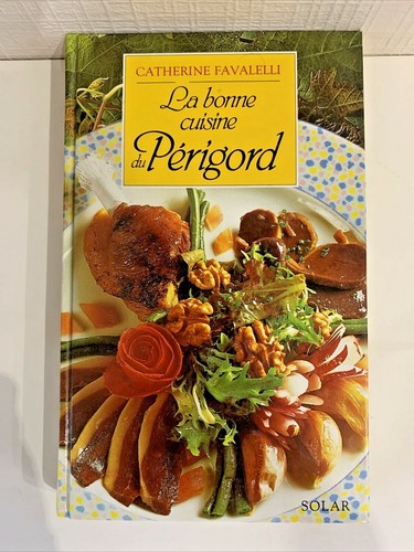 Bonne cuisine périgord - la,