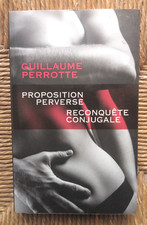 Livre Proposition perverse / Reconquête conjugale de Guillaume Perrotte