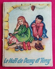 LE NOËL DE DANY ET TONY Texte et illustrations de F. MAURY 1957 Livre Enfant