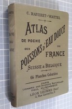 Pêche Halieutique - RAVERET-WATTEL - Guide des Poissons d'Eau douce Relié 1900
