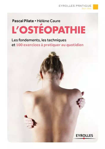 Ostéopathie les - l'ostéopathie:,
