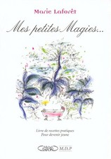 Mes petites magies : Livres de recettes pratiques pour devenir jeune - Laforêt,