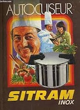 Livre de recettes Autocuiseur SITRAM inox  - Editions Denoël 1991-MONGIN