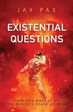 Existential Questions by Jax