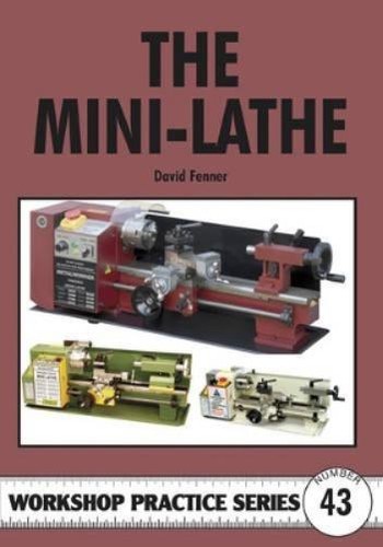 David fenner the mini - the, mini-lathe
