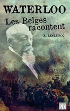 Waterloo, les Belges racontent