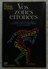 Vos Zones Erronées - Dr Wayne W. DYER / Santé Bien-être