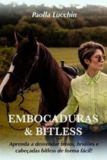 Paolla Ferlin Luchin Paolla Lucchin Embocaduras & Bitless (Poche)