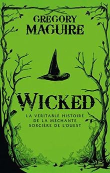 Wicked la véritable - wicked,