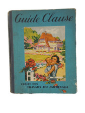 Guide Clause travaux du Jardinage 12è édition 1949