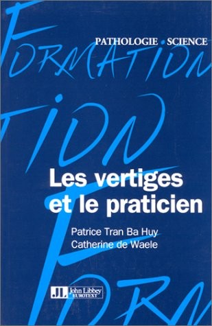 Les vertiges praticien - et, le