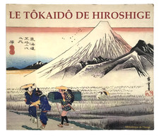 BOUQUILLARD Jocelyn. Le Tôkaidô de Hiroshige. Illustré