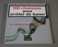 100 chansons pour arrêter de fumer - J.W. Thoury - Ed. Fetjaine, 2008