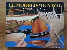 LE MODELISME NAVAL : plans, styles et techniques, 1994