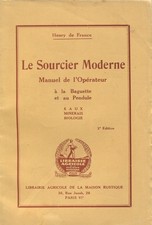 Le Sourcier Moderne-1929-Manuel de l'Opérateur Eaux Minerais -ésotérisme-