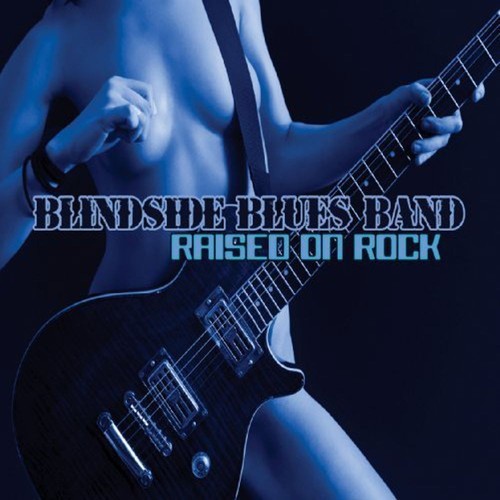 Blindside blues band - blindside, raised