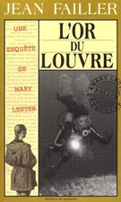 L'Or du Louvre : Une enquête de Mary Lester, Jean Failler