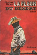 La fleur du désert. Traduit de l'anglais par Christiane Besse. 1976. Broché