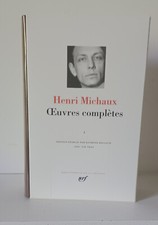 PLEIADE : Henri MICHAUX Oeuvres Complètes tome 1