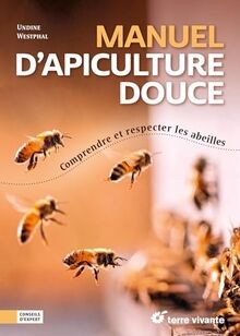 Manuel apiculture douce - d’apiculture,