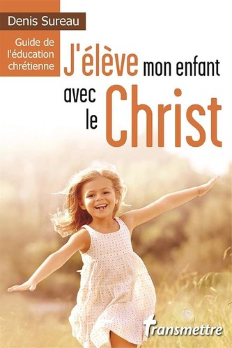 élève mon enfant avec - j', le