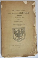 NORMANDIE HISTOIRE 1550 ROUEN JOURNAL DE GILLES DE GOUBERVILLE 1890 EO CLAMORGAN