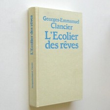 L'écolier des rêves Georges Emmanuel CLANCIER 1986  Albin Michel
