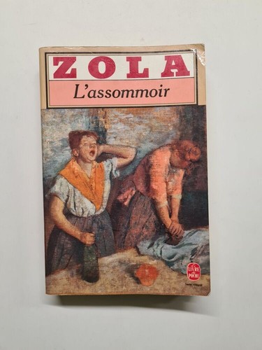 Assomoir emile zola - zola, le