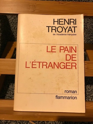 Henri troyat pain - le, de