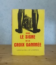 ALLEMAGNE 1939-1945 CRIMES DE GUERRE SOUS LE SIGNE DE LA CROIX GAMMEE (ED. 1945)