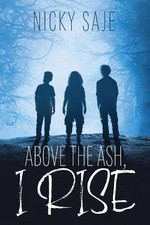 Nickh Saje Above the Ash, I Rise (Poche)