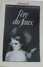 L'ERE DU FAUX. Art, sexe ou politique, Collectif