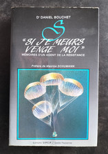 "SI JE MEURS VENGE MOI" Dr Daniel Bouchet 1990 Ed. U.P.C.P