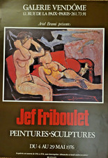 JEF FRIBOULET - AFFICHE ORIGINALE EXPOSITION- GALERIE VENDOME PARIS - RARE- 1976