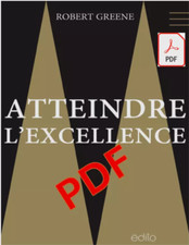 Atteindre l'excellence, Robert Greene (dematerialized, in french)