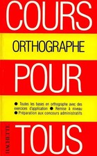 Cours pour tous. Orthographe