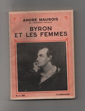 BYRON ET LES FEMMES  ANDRE MAUROIS FLAMMARION 1934