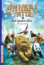 Animal Tatoo poche saison 1, Tome 01: Les quatres élus - MULL, BRANDON