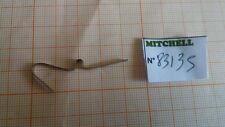 CLIQUET BRUITEUR 308 pro & divers MOULINET MITCHELL CLICK SPRING REEL PART 83135