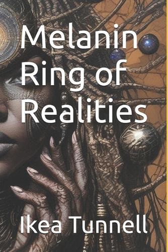 Melanin ring realities by - ring,