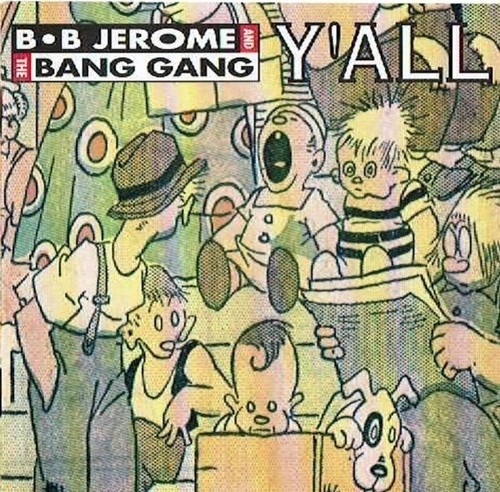 Jerome the bang - bang, gang