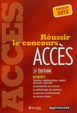 Réussir le concours ACCÈS - 3e édition Concours 2013, Marga Lemoyne, Jacques Wal